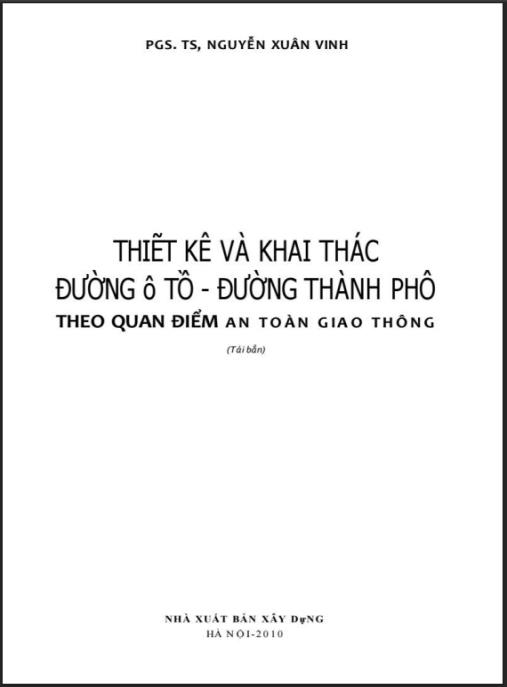 Thiết Kế Và Khai Thác Đường Ôtô – Đường Thành Phố Theo Quan Điểm An Toàn Giao Thông – Sách Chuyên Sâu ATGT