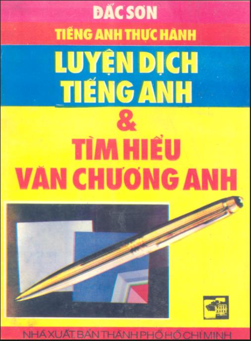 Khám Phá Văn Học Anh: Tiếng Anh thực hành, Luyện dịch tiếng Anh và tìm hiểu văn chương Anh – Phần 1