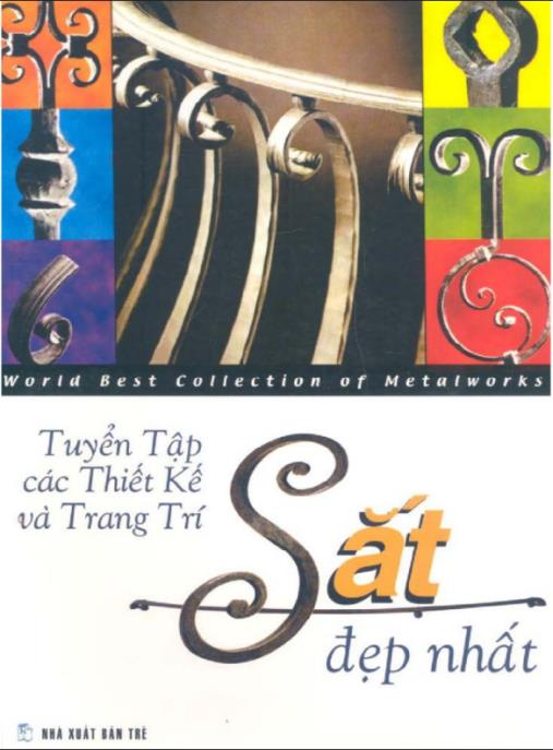 Tuyển Tập Các Thiết Kế Và Trang Trí Bằng Sắt Đẹp Nhất – Bộ Sưu Tập Đỉnh Cao