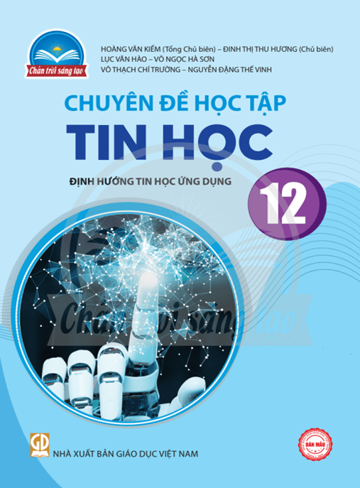 Tin Học Lớp 12 Định Hướng Tin Học Ứng Dụng – Chân Trời Sáng Tạo – [Ebook PDF]
