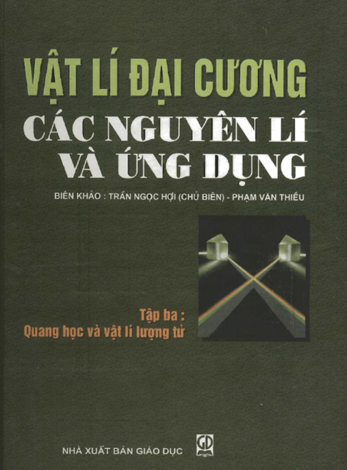 Vật Lý Đại Cương – Các Nguyên Lý Và Ứng Dụng Tập 3 – Quang Học Và Vật Lý Lượng Tử | Ebook PDF