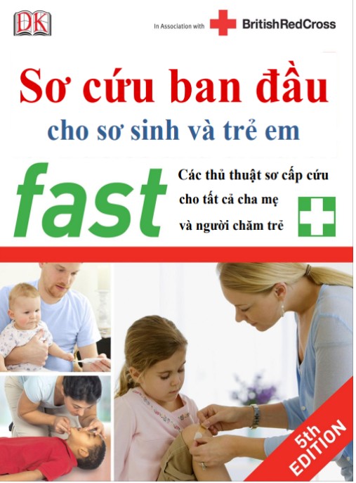 Sơ Cứu Ban Đầu Cho Sơ Sinh Và Trẻ Em – Hướng Dẫn Cứu Cánh Thiết Yếu