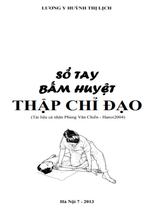 Sổ Tay Bấm Huyệt Thập Chỉ Đạo – Bí Quyết Chữa Lành Tự Nhiên Từ 10 Ngón Tay