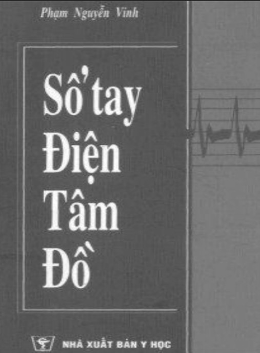 Sổ Tay Điện Tâm Đồ – Bí Quyết Đọc ECG Chuẩn Xác Siêu Tốc