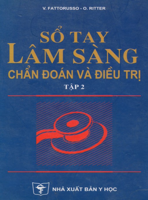 Sổ Tay Lâm Sàng Chẩn Đoán Và Điều Trị Tập 2 – Hướng Dẫn Thực Hành Y Khoa Chuẩn