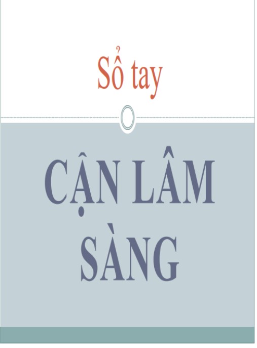 Sổ Tay Lâm Sàng – Hướng Dẫn Thực Hành Lâm Sàng Hoàn Hảo