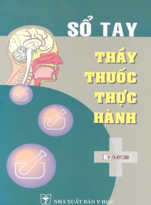 Sổ Tay Thầy Thuốc Thực Hành Tập 2 – Phần Ngoại Khoa | Hướng Dẫn Thực Hành Chuyên Sâu