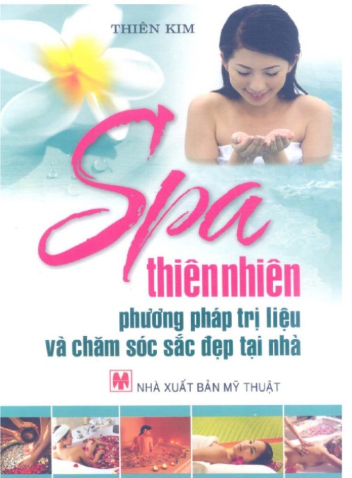 Spa Thiên Nhiên: Phương Pháp Trị Liệu Và Chăm Sóc Sắc Đẹp Tại Nhà – Bí Quyết Làm Đẹp Tự Nhiên
