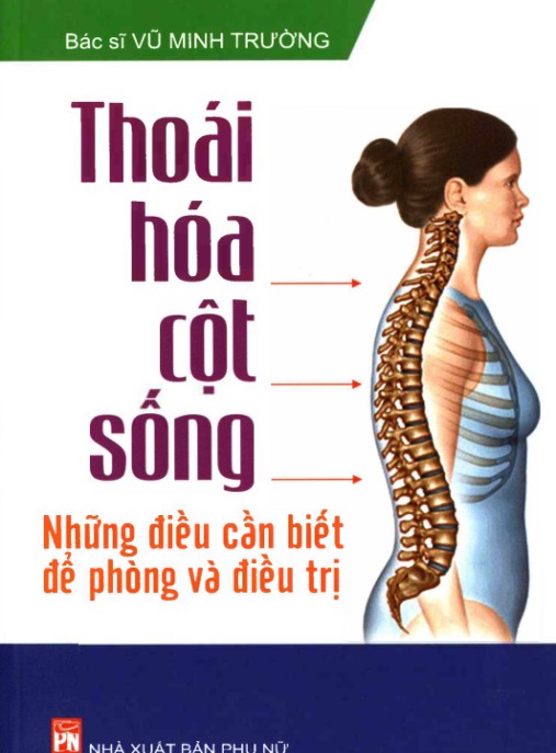 Thoái Hóa Cột Sống: Những Điều Cần Biết Để Phòng Và Điều Trị Hiệu Quả