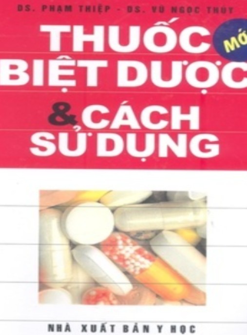 Thuốc Biệt Dược Và Cách Sử Dụng Tập 1