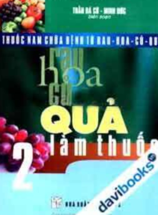 Thuốc Nam Chữa Bệnh Từ Rau Hoa Củ Quả Tập 2 – Quả Làm Thuốc